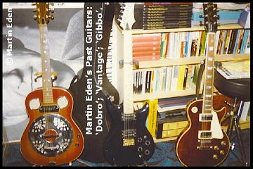 Dobro, Vantage & Gibson Guitars